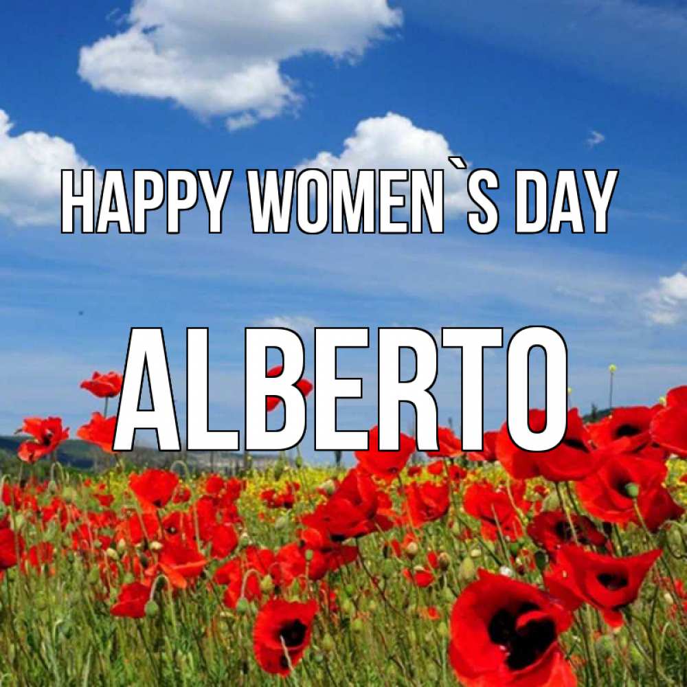 Greetings card с именем, Alberto happy women`s day международный женский день 1 Greetings with text for free download 